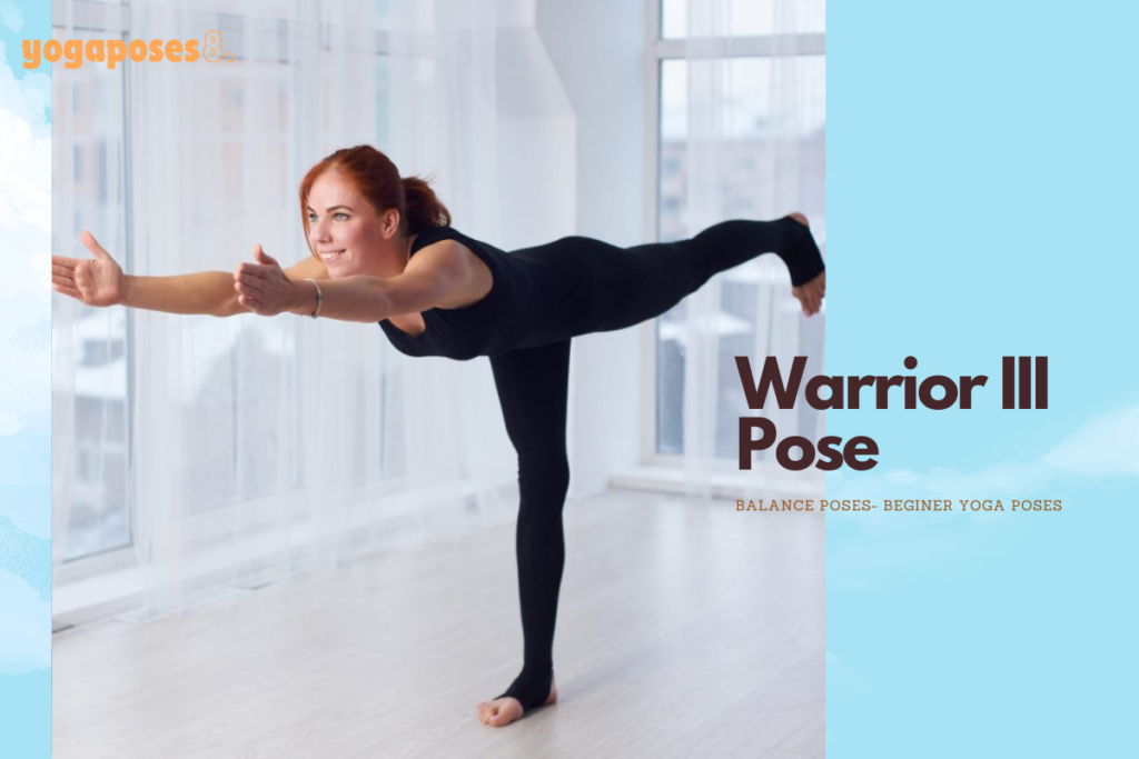 Beginners guide to 10 Essential Yoga Poses - Standing Warrior 3 Pose