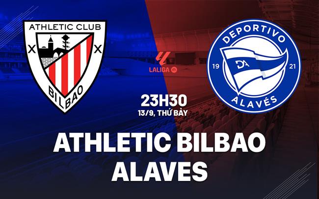 nhan dinh bong da du doan Athletic Bilbao vs Alaves vdqg tay ban nha la liga hom nay