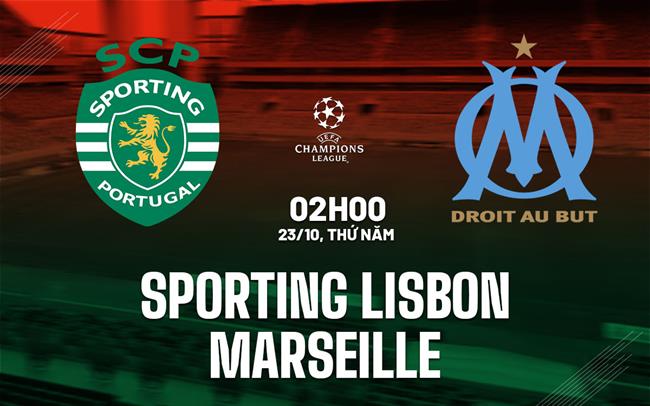 nhan dinh bong da du doan Sporting Lisbon vs Marseille cup c1 chau au champions league hom nay